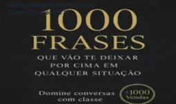 1000 Frases Poderosas para Dominar Qualquer Situação – R$ 47