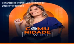 Comunidade Fê Wirth – Curso completo de Direito Previdenciário