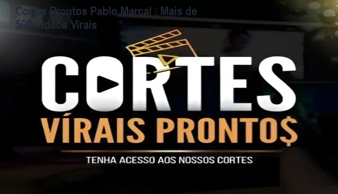 Cortes Prontos Pablo Marçal – Mais de 500 Vídeos Virais