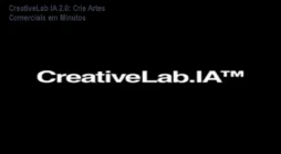 CreativeLab IA 2.0: Crie Artes Comerciais em Minutos