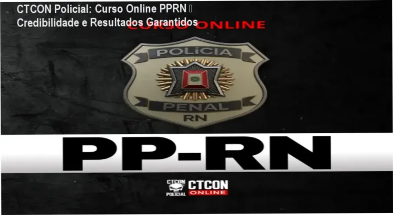 CTCON Policial – curso online PPRN – custo-benefício, investimento e valor entregue