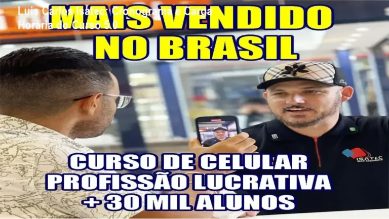Luis Carlos Isatec – cronograma e carga horária do Curso Completo de Manutenção e Conserto de Celular Versão 5.0