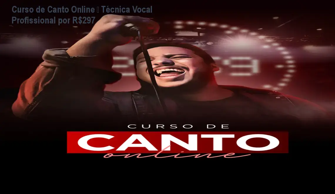 Curso de Canto Online – Técnica Vocal Profissional por R$297
