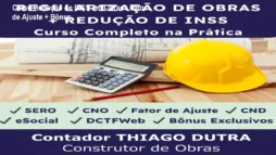 Curso Redução de INSS em Obras – Fator de Ajuste + Bônus