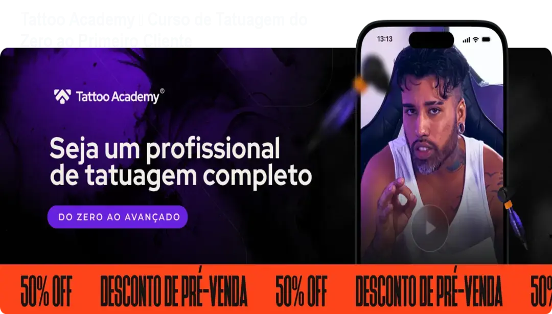 Tattoo Academy – Curso de Tatuagem do Zero ao Primeiro Cliente