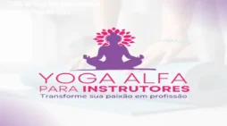 Curso de Yoga Alfa para Iniciantes – Aprenda Yoga em Casa