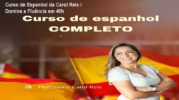 Curso de Espanhol da Carol Reis – Domine a Fluência em 40h
