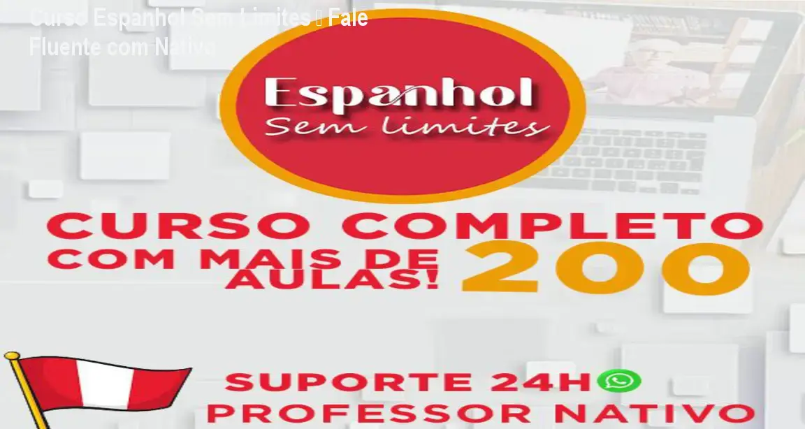 Curso Espanhol Sem Limites – Fale Fluente com Nativo
