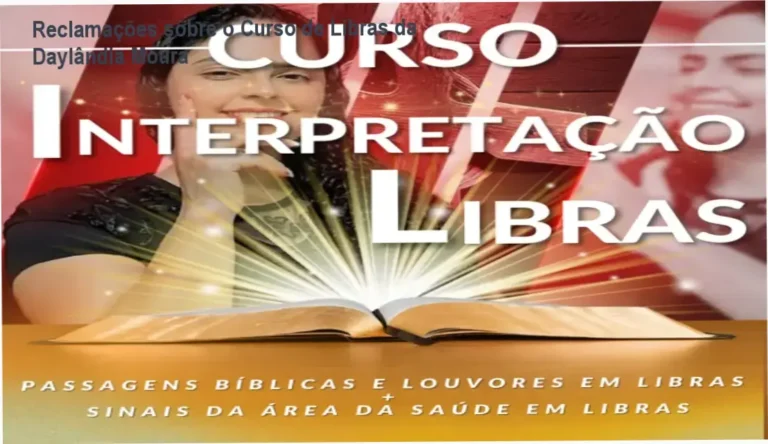 Curso de Interpretação de Libras com a Bíblia e Louvores de Daylândia Moura – reclamações, avaliações e reputação