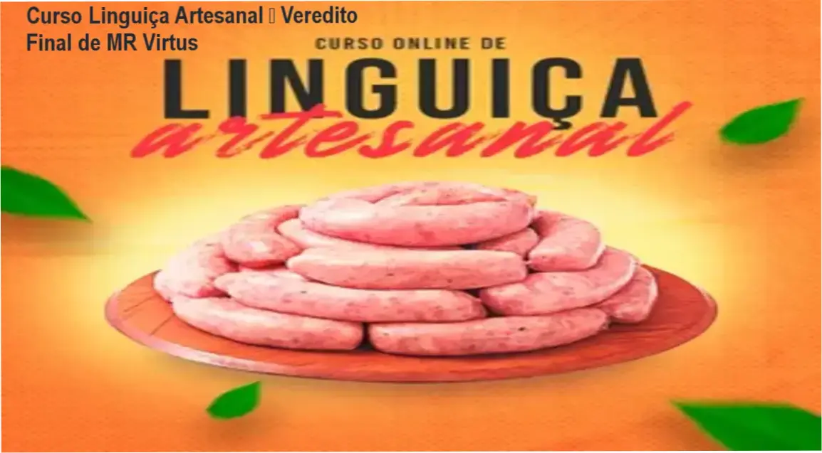 Curso Linguiça Artesanal de MR Virtus – conclusão e recomendação de compra