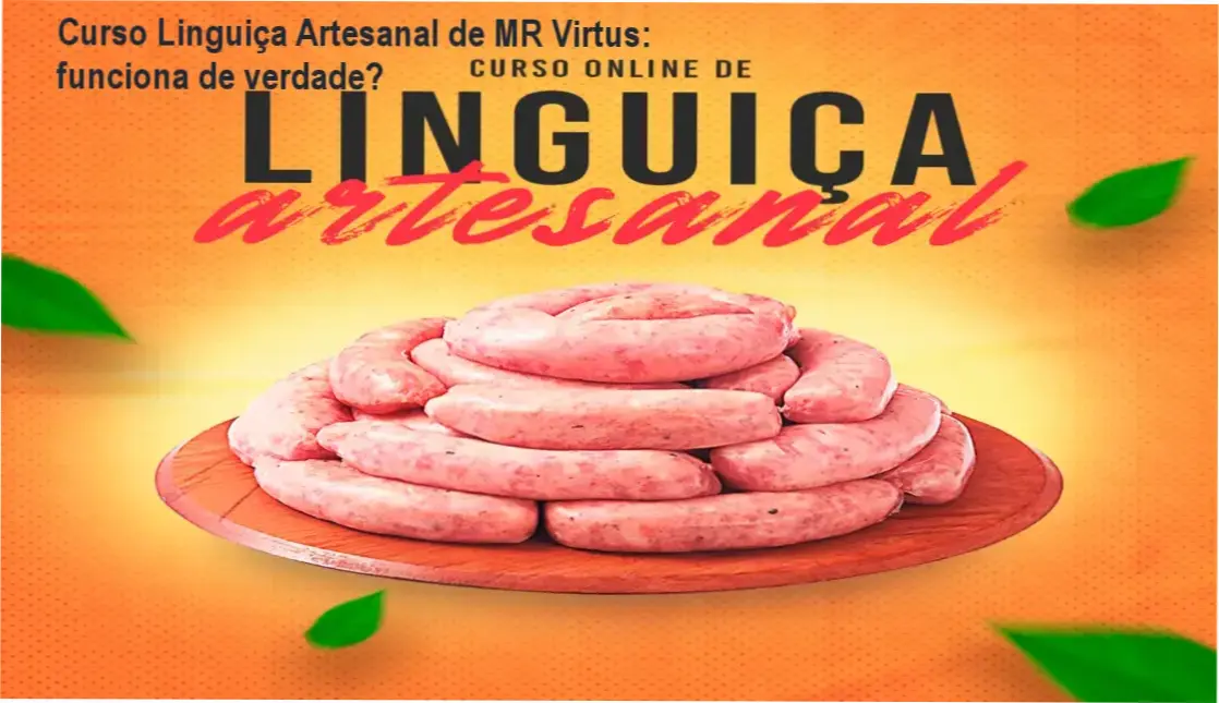 Curso Linguiça Artesanal de MR Virtus – resultados reais e experiência prática