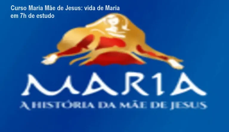 Curso Maria Mãe de Jesus – carga horária de mais de 7 horas para estudo aprofundado