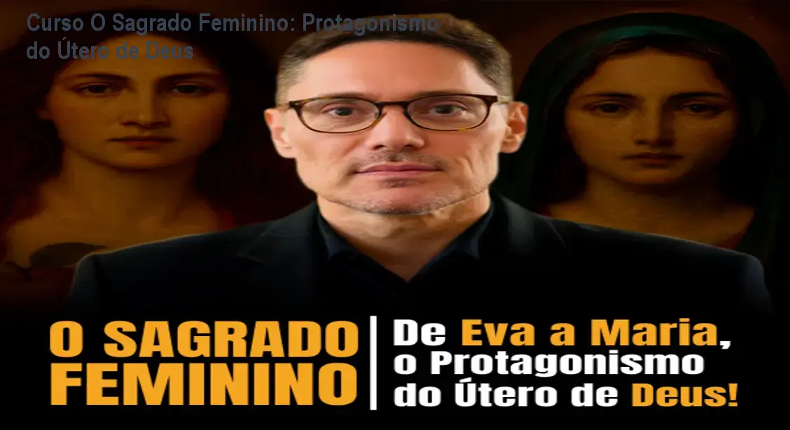 Curso O Sagrado Feminino: Protagonismo do Útero de Deus