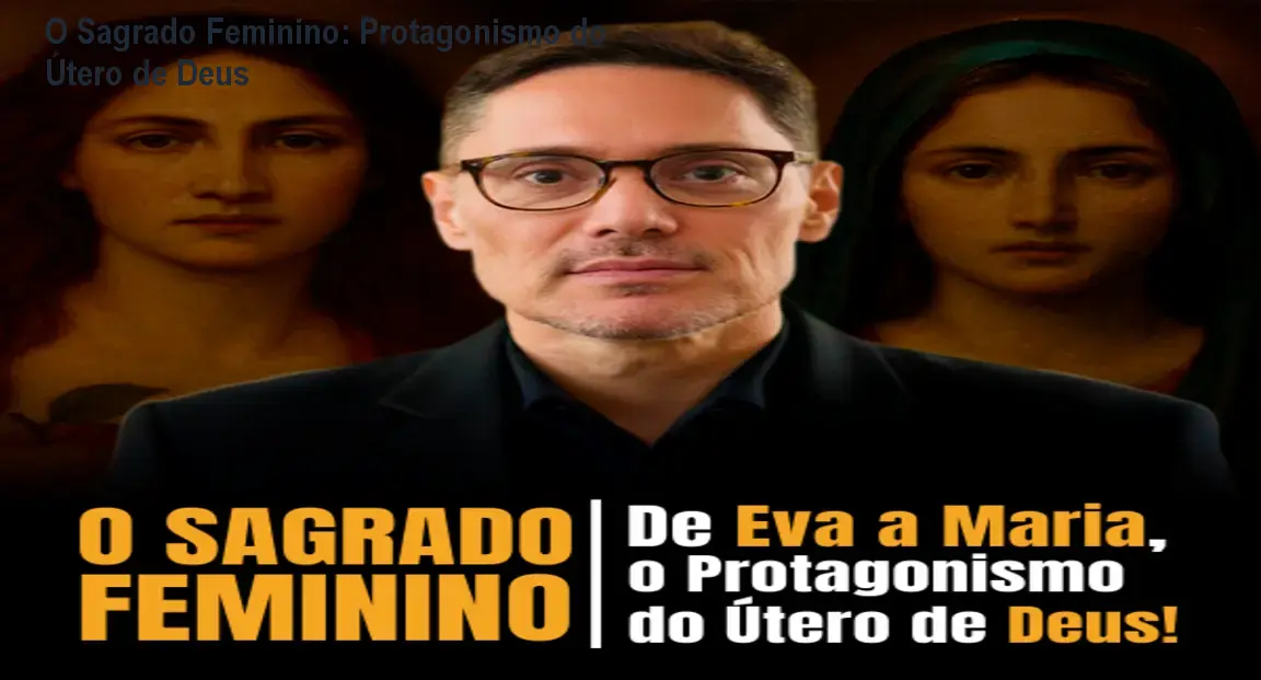 O Sagrado Feminino: Protagonismo do Útero de Deus