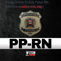Curso Online Polícia Penal RN – Inscreva-se e Garanta Vaga