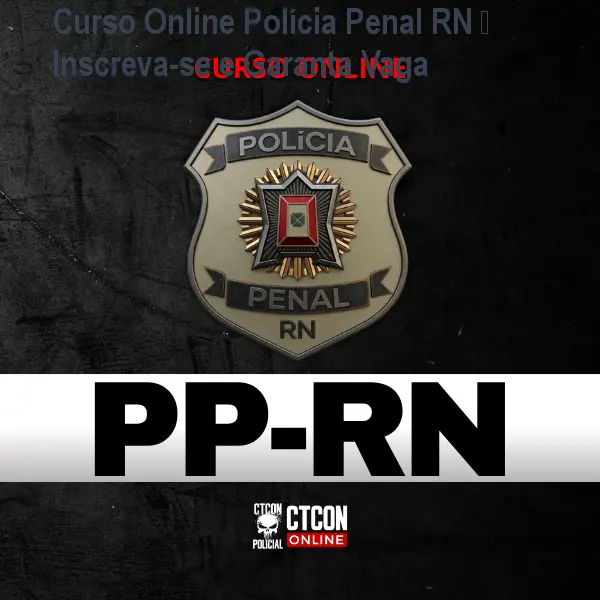 Curso Online Polícia Penal RN – Inscreva-se e Garanta Vaga