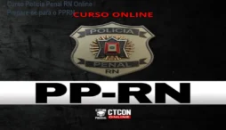 Curso Polícia Penal RN Online – Prepare-se para o PPRN
