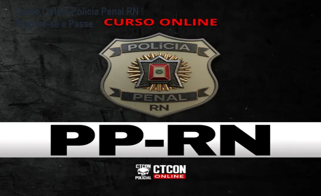 Curso Online Polícia Penal RN – Prepare-se e Passe