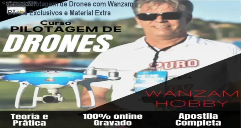 Curso Pilotagem de Drones com Wanzam – bônus e materiais complementares