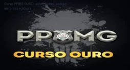 Curso PPMG OURO: aulas curtas, acesso até prova e bônus