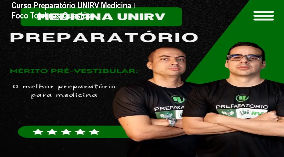 Curso Preparatório UNIRV Medicina – Foco Total nas Questões