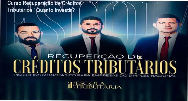 Curso Recuperação de Créditos Tributários Escola Tributária custo-benefício e valor percebido