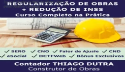 Curso Redução de INSS de Obras: Vale a pena? Análise Completa
