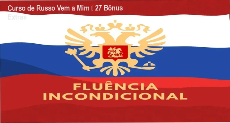 Curso de Russo Vem a Mim – Thiago Melo + 27 bônus e materiais complementares