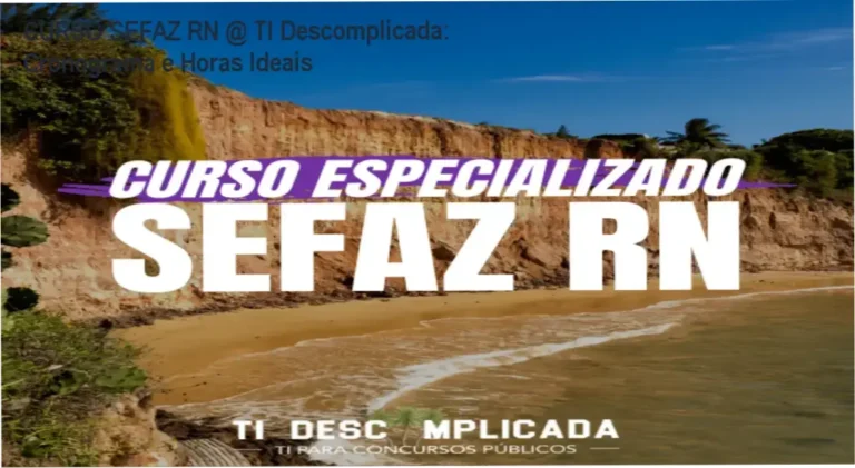 CURSO SEFAZ RN @ TI Descomplicada – cronograma e carga horária de estudo