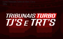 Curso Tribunais Turbo ao Vivo – TJs e TRTs