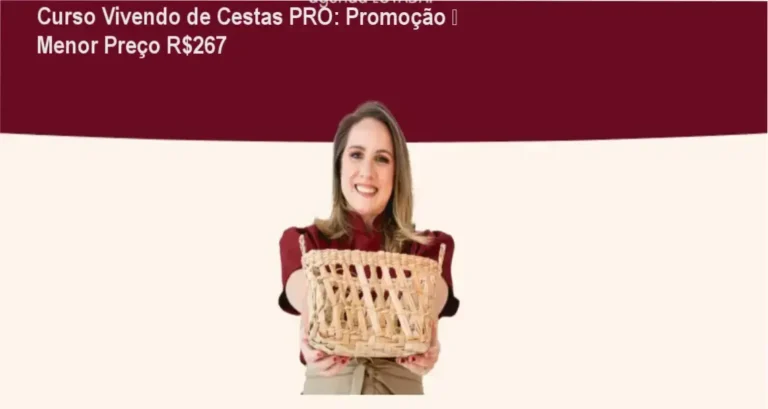Curso Vivendo de Cestas PRO promoção preço reduzido