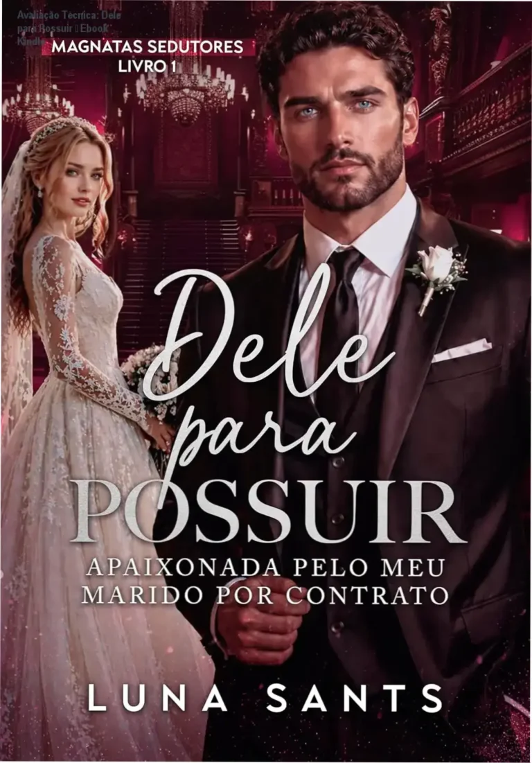 Capa do ebook Dele para Possuir – Apaixonada pelo Meu Marido por Contrato