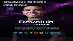 Formação DevClub Full Stack BR: Como se tornar Dev em 6 meses?