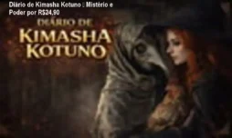 Diário de Kimasha Kotuno – Mistério e Poder por R$24,90