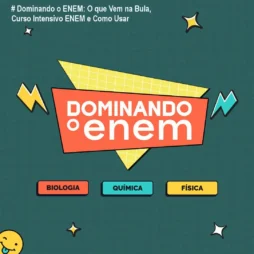 # Dominando o ENEM: O que Vem na Bula, Curso Intensivo ENEM e Como Usar