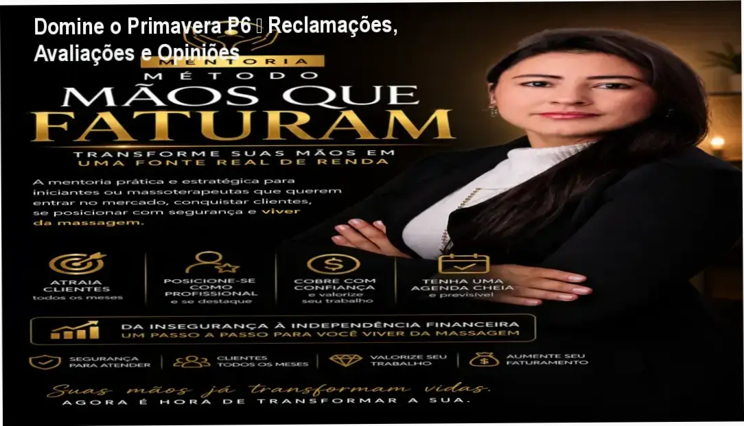 Domine o Primavera P6 reclamações, avaliações e reputação dos usuários