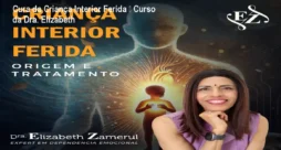 Cura da Criança Interior Ferida – Curso da Dra. Elizabeth