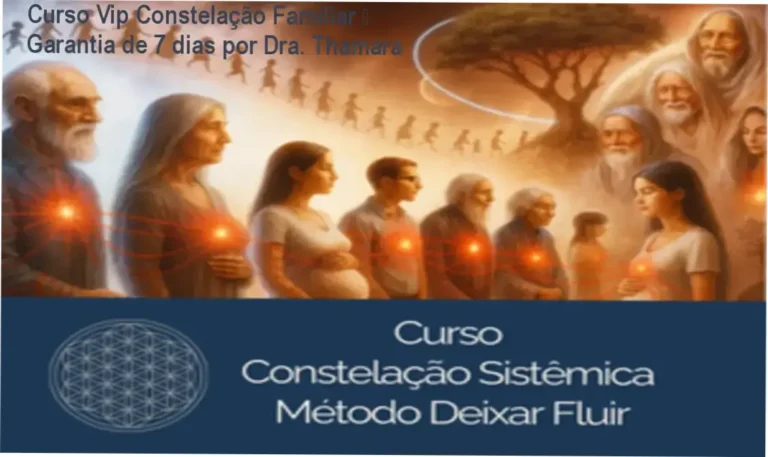 Dra. Thamara de Oliveira – compra segura e acesso oficial ao Curso Vip Constelação Familiar