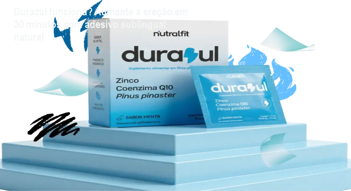 Durazul funciona? Aumente a ereção em 30 minutos com adesivo sublingual natural