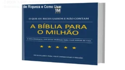 E-BOOK A BÍBLIA PARA O MILHÃO: Mentalidade de Riqueza e Como Usar