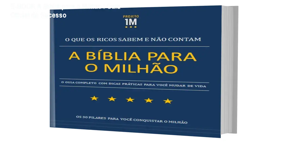 E-BOOK A Bíblia para o Milhão – Guia Oficial de Sucesso