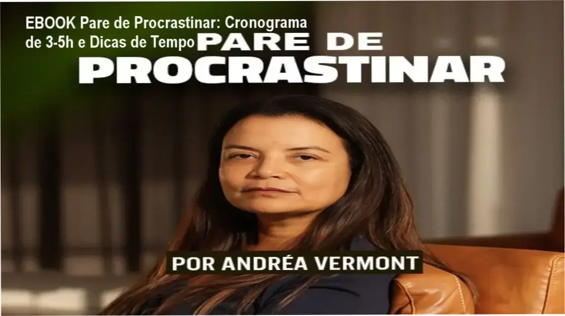 EBOOK Pare de Procrastinar da Dra. Andréa Vermont – cronograma de estudos e carga horária