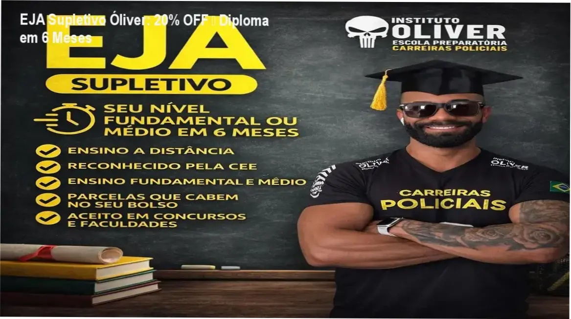 EJA Supletivo Óliver – credibilidade e confiança na regularização escolar