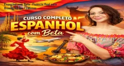 Espanhol com Beta – Fluência Real para Brasileiros em 12 Meses