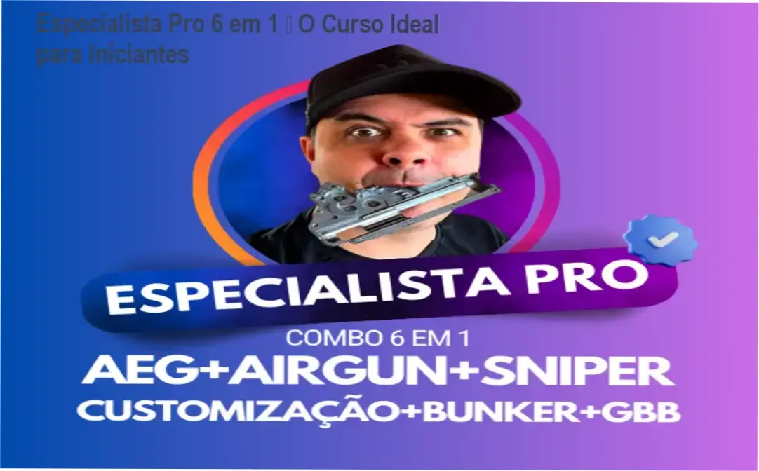 Especialista Pro 6 em 1 - R$ 1.194, investimento para dominar manutenção Airsoft