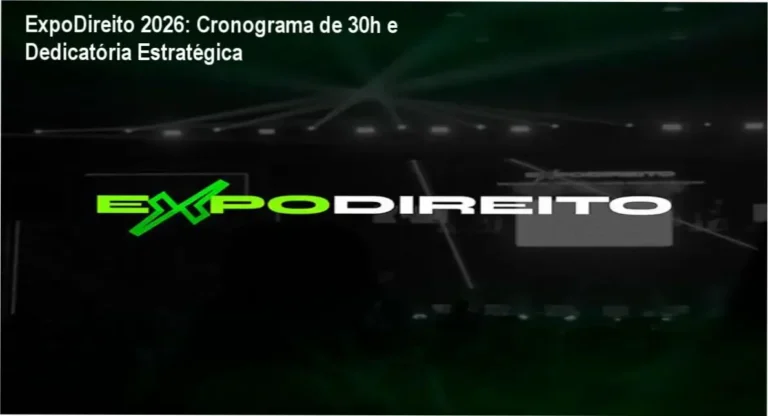 ExpoDireito 2026 cronograma e carga horária de 30h para dedicação estratégica
