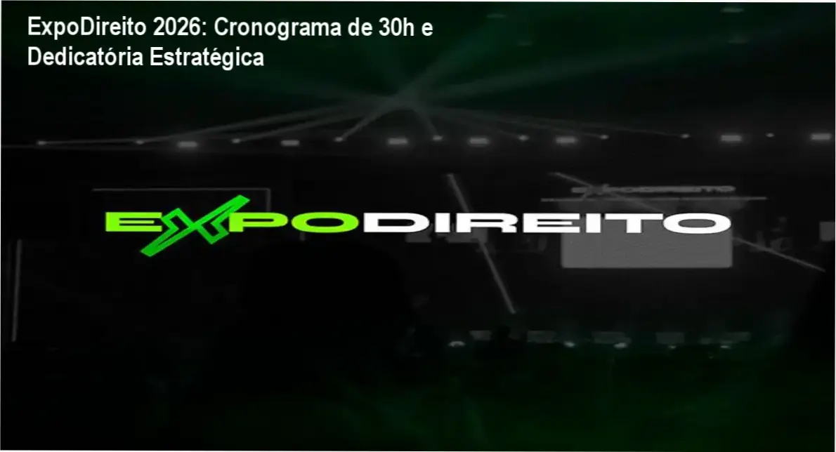 ExpoDireito 2026 cronograma e carga horária de 30h para dedicação estratégica