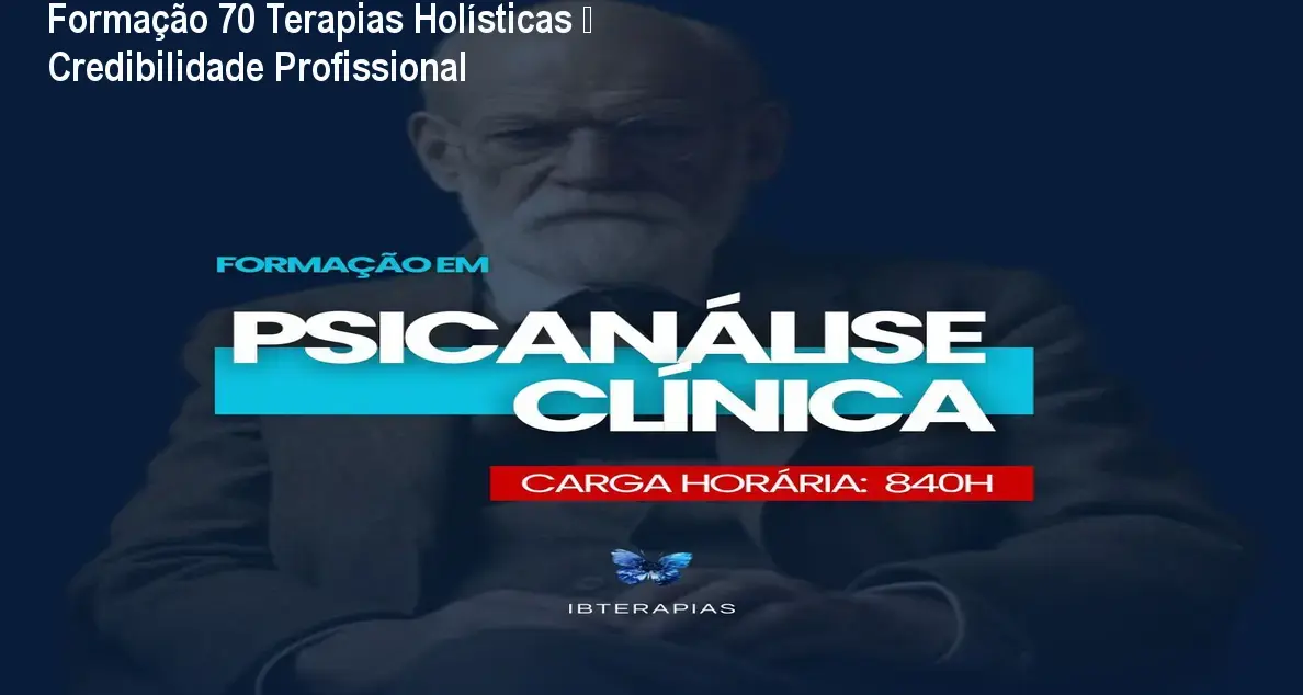 Formação 70 Terapias Holísticas – Credibilidade Profissional