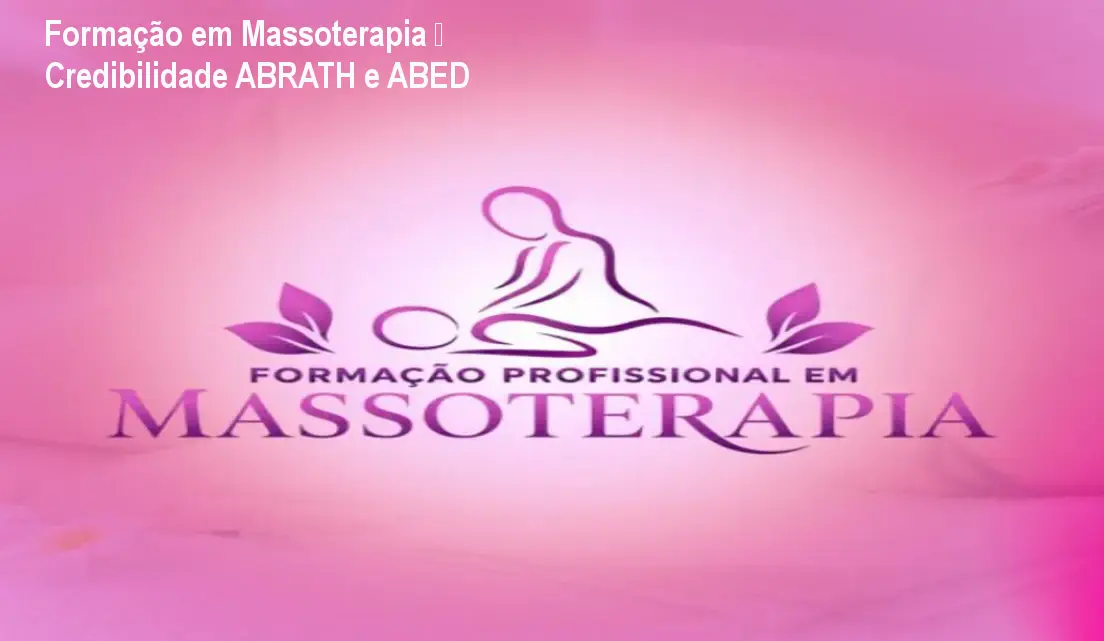 Formação em Massoterapia – Credibilidade ABRATH e ABED