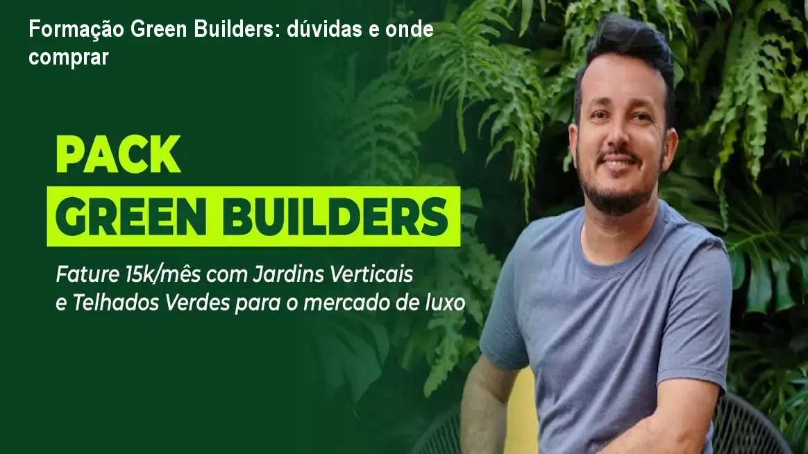 Formação Green Builders: dúvidas e onde comprar